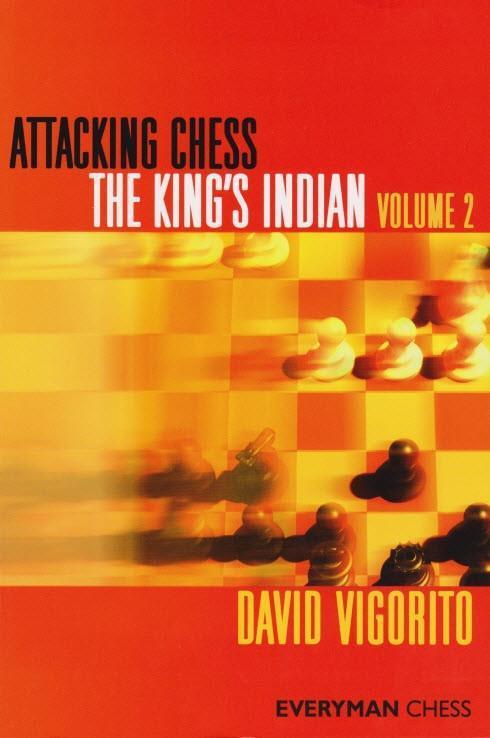 Attacking Chess: The King's Indian, Volume 2 - Vigorito - Book - Chess-House