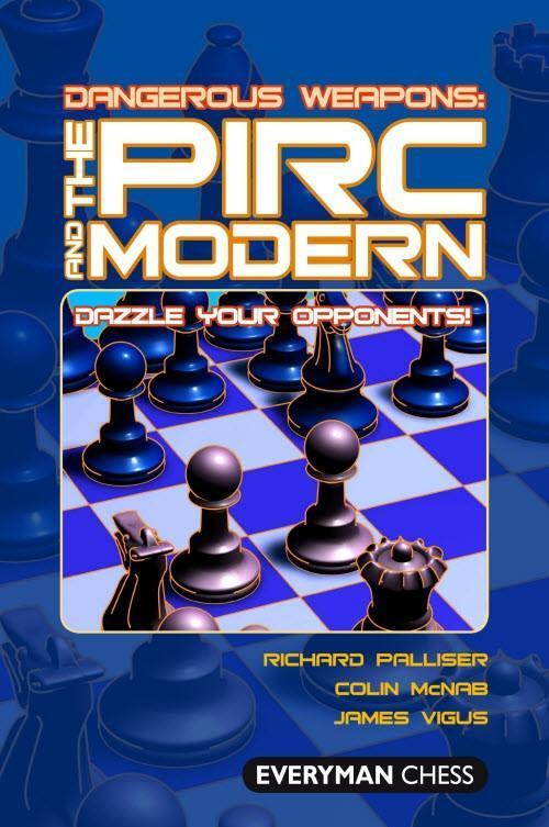 Dangerous Weapons: The Pirc and Modern - Palliser - Book - Chess-House