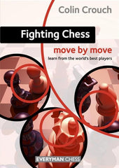 Fighting Chess: Move by Move - Crouch - Book - Chess-House