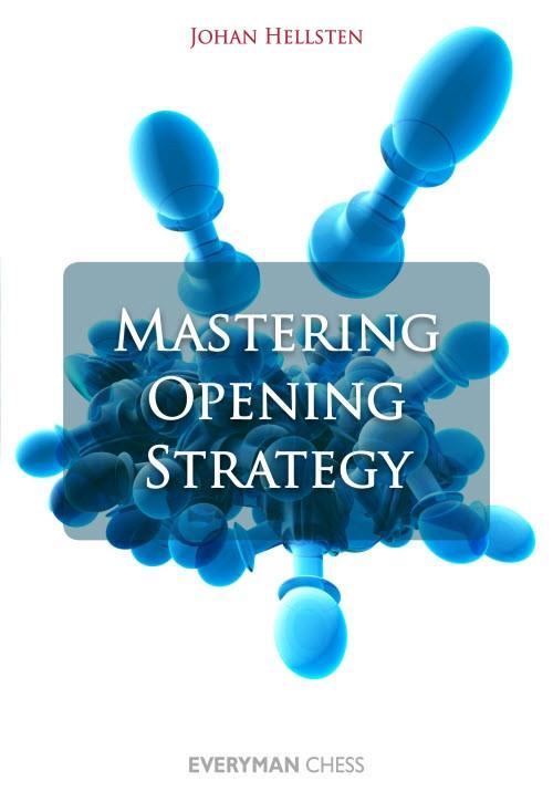 Mastering Opening Strategy - Hellsten - Book - Chess-House