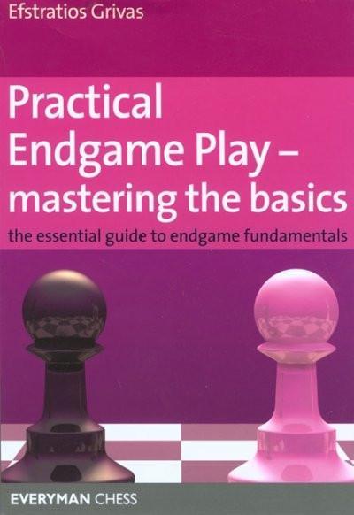 Practical Endgame Play - Mastering the Basics - Grivas - Book - Chess-House
