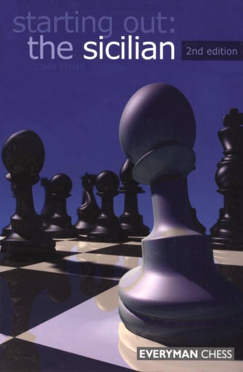 Starting Out: The Sicilian, 2nd Edition - Emms - Book - Chess-House