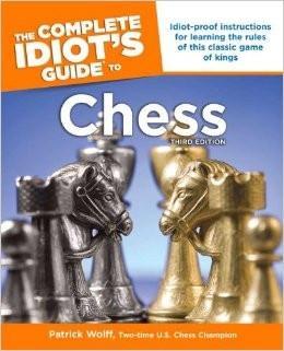 The Complete Idiot's Guide to Chess 3rd Edition - Wolff - Book - Chess-House