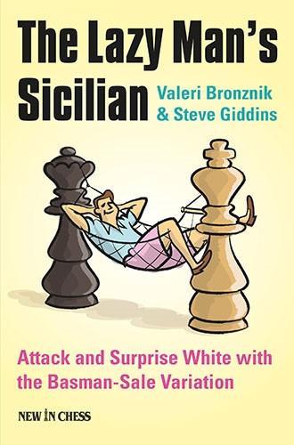 The Lazy Man's Sicilian - Bronznik & Giddins – Chess House
