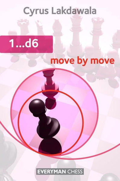 1...d6: Move by Move - Lakdawala - Book - Chess-House