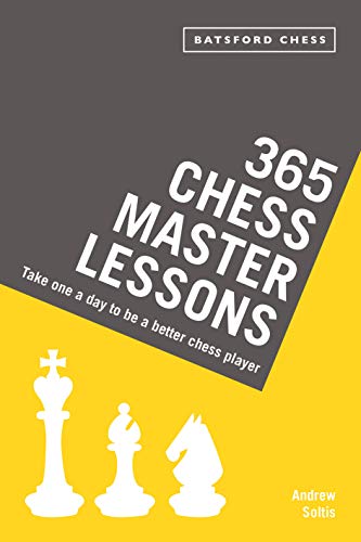 365 Chess Master Lessons: Take One a Day to Be a Better Chess Player - Soltis