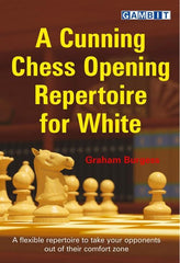 A Cunning Chess Opening Repertoire For White - Burgess - Book - Chess-House