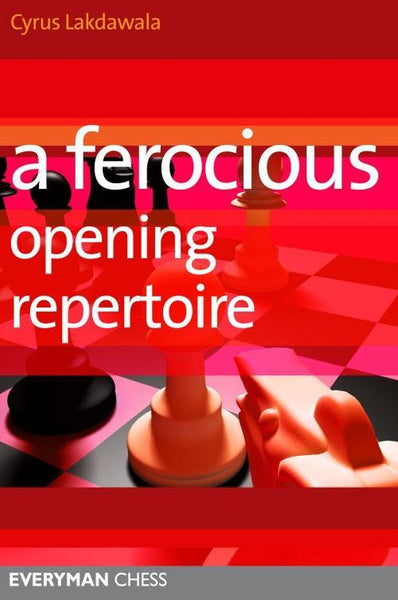 A Ferocious Opening Repertoire - Lakdawala - Book - Chess-House