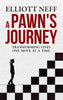 A Pawn's Journey - Elliott Neff - Book - Chess-House