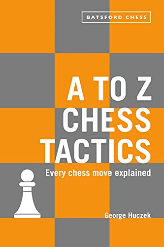 A to Z Chess Tactics: Every Chess Move Explained - Huczek