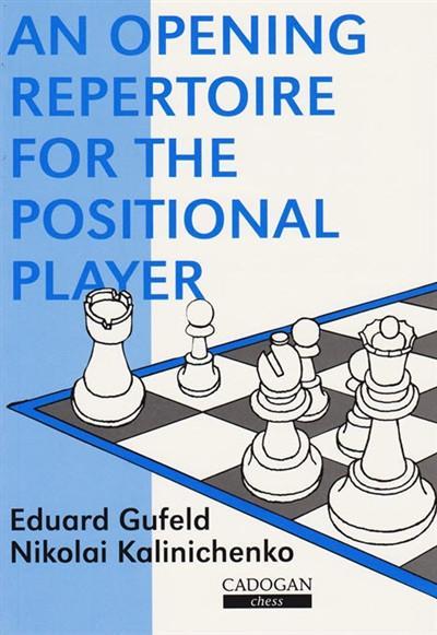 An Opening Repertoire for the Positional Player - Gufeld - Book - Chess-House
