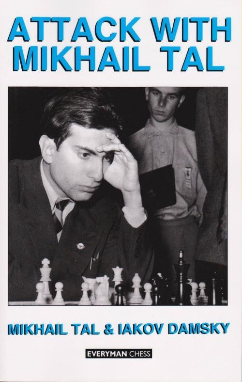 Attack with Mikhail Tal - Tal / Damsky Review Attack with Mikhail Tal - Tal / Damsky
