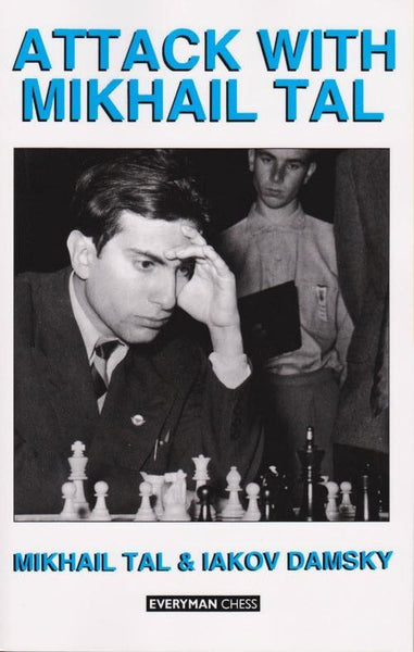 Attack with Mikhail Tal - Tal / Damsky - Book - Chess-House