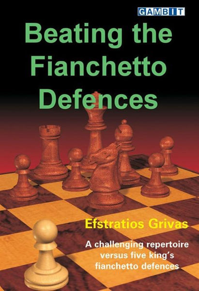 Beating the Fianchetto Defences - Grivas - Book - Chess-House