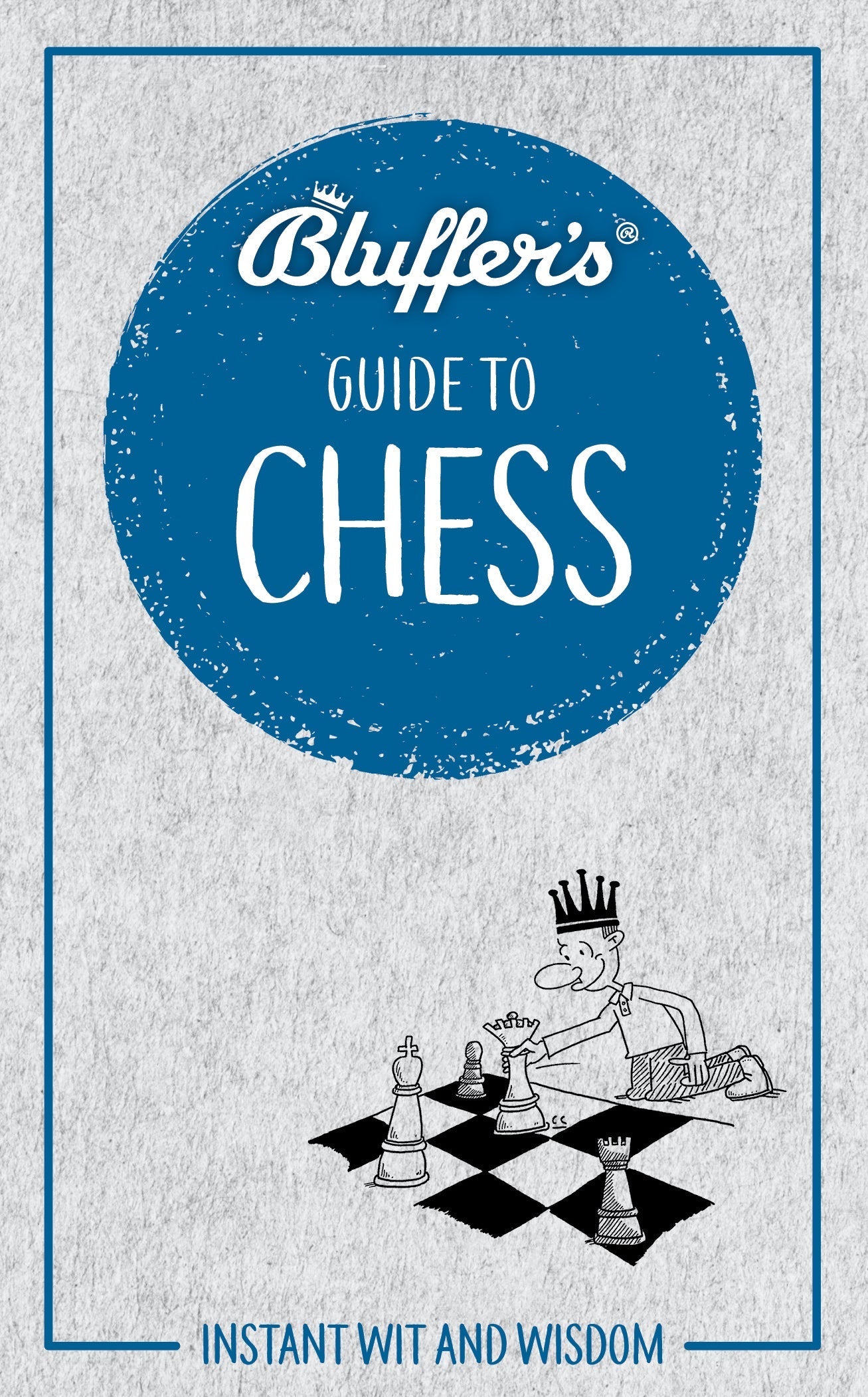 Bluffer's Guide to Chess: Instant Wit and Wisdom - Starling - Book - Chess-House