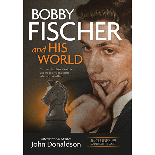 Bobby Fischer and His World - Donaldson