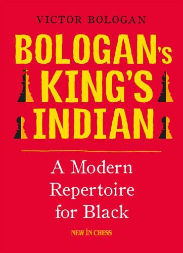 Bologan's King's Indian - Bologan - Upcoming Titles - Chess-House