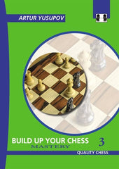 Build Up Your Chess: 3 Mastery - Yusupov - Book - Chess-House