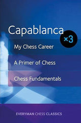Capablanca: My Chess Career, Chess Fundamentals & A Primer of Chess - Capablanca - Upcoming Titles - Chess-House