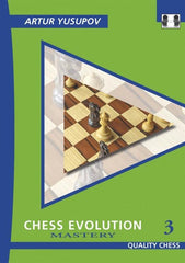 Chess Evolution 3: Mastery - Yusupov - Book - Chess-House