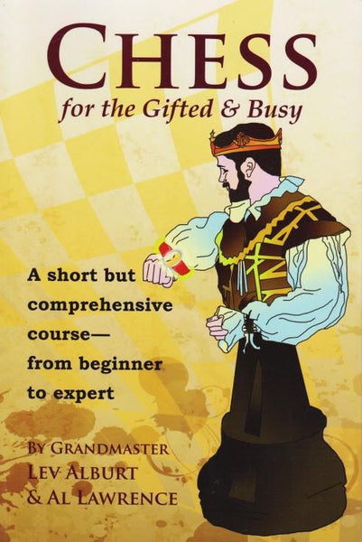 Chess for the Gifted & Busy - Alburt / Lawrence - Book - Chess-House