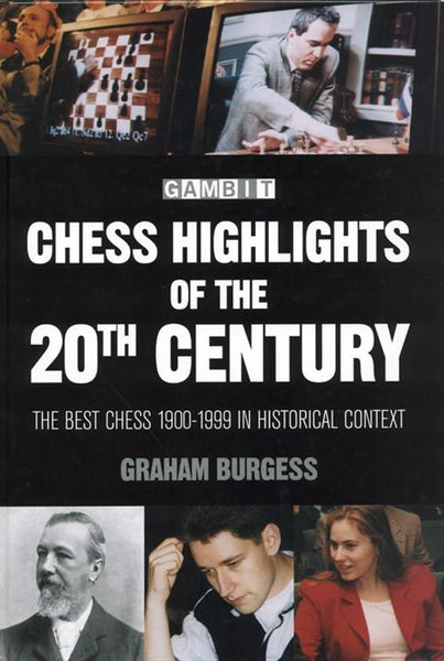 Chess Highlights of the 20th Century - Burgess - Book - Chess-House
