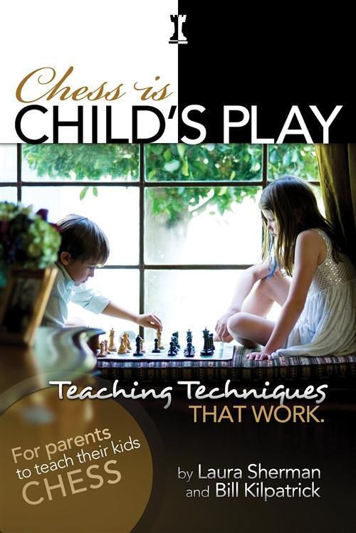 Chess is Child's Play - Sherman / Kilpatrick