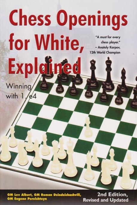 Chess Openings for White, Explained (Second Edition) - Alburt Review Chess Openings for White, Explained (Second Edition) - Alburt