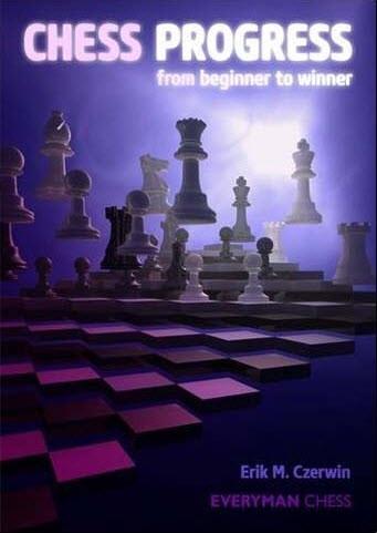 Chess Progress: From Beginner to Winner - Czerwin - Book - Chess-House