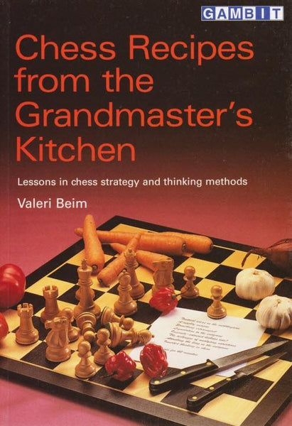 Chess Recipes from the Grandmasters Kitchen - Beim - Book - Chess-House