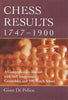 Chess Results, 1747 - 1900 - Di Felice - Book - Chess-House