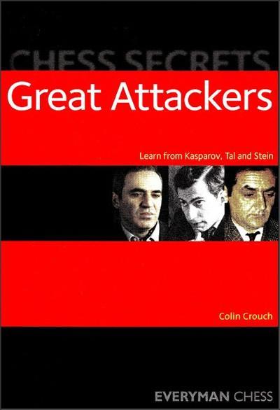Chess Secrets: Great Attackers - Crouch - Book - Chess-House