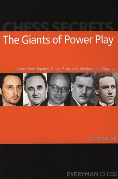 Chess Secrets: The Giants of Power Play - McDonald - Book - Chess-House