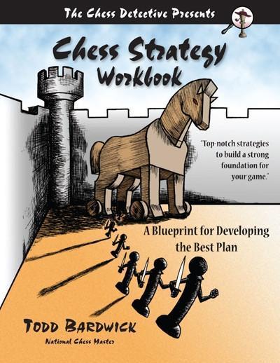 Chess Strategy Workbook: A Blueprint for Developing the Best Plan - Bardwick - Book - Chess-House
