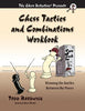 Chess Tactics and Combinations Workbook - Bardwick Book