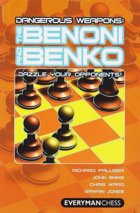 Dangerous Weapons: The Benoni and Benko - Palliser / Emms / Ward / Jones - Book - Chess-House
