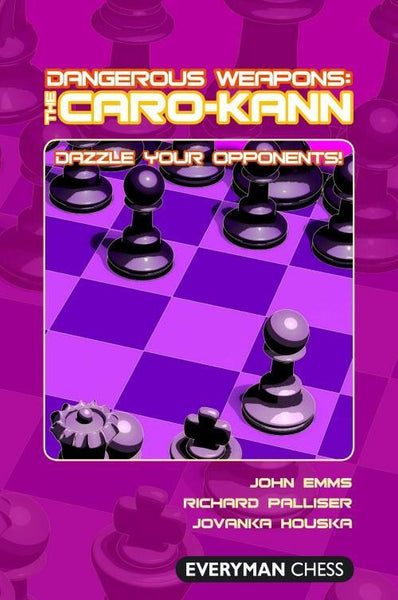 Dangerous Weapons: The Caro-Kann - Emms, Palliser, Houska - Book - Chess-House