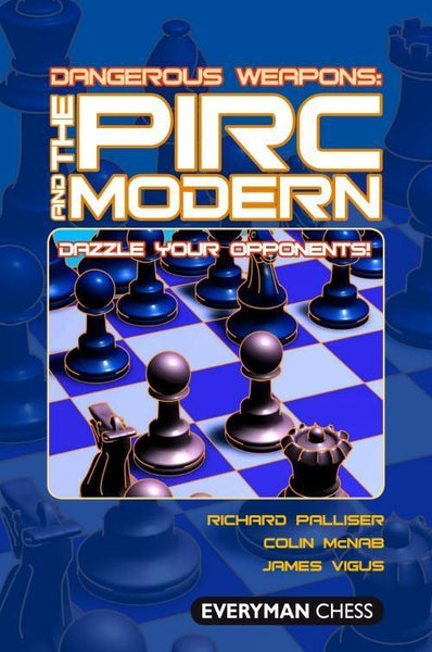 Dangerous Weapons: The Pirc and Modern - Palliser - Book - Chess-House