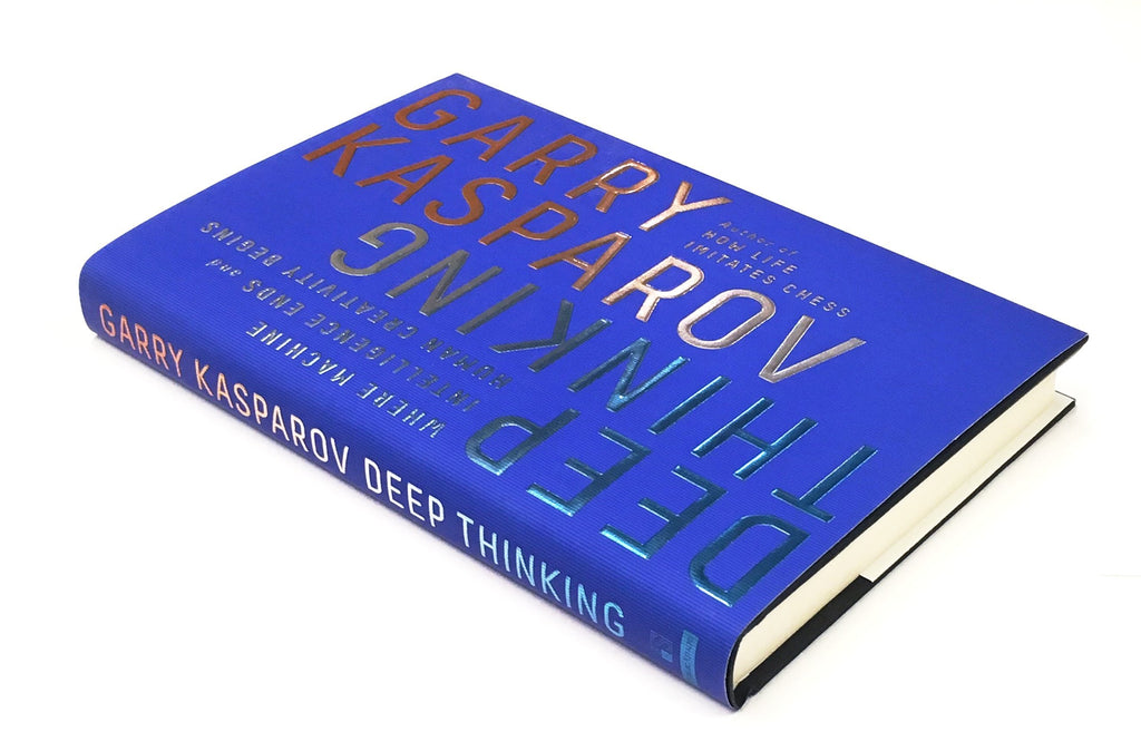 Deep Thinking: Where Machine Intelligence Ends and Human Creativity Begins  by Garry Kasparov