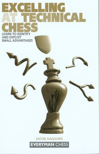 Excelling at Technical Chess - Aagaard - Book - Chess-House