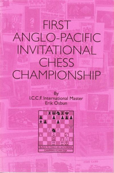First Anglo-Pacific Invitational Chess Championship - Osbun - Book - Chess-House