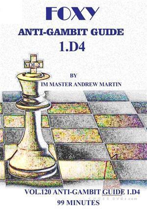 Foxy Openings #120 Anti-Gambit Guide 1.d4 - Martin - Software DVD - Chess-House