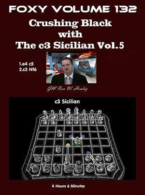 Foxy Openings #132 Crushing Black with The c3 Sicilian Vol. 5 - Software DVD - Chess-House