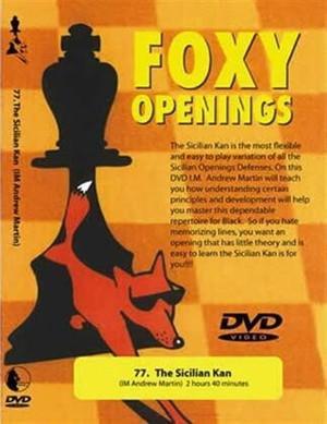 Foxy Openings #77 The Sicilian Kan (DVD) - Martin - Software DVD - Chess-House