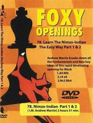 Foxy Openings #78 The Nimzo-Indian Part 1 & 2 (DVD) - Martin - Software DVD - Chess-House