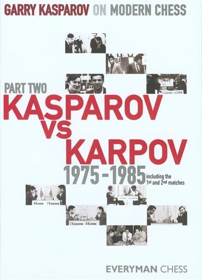 Garry Kasparov on Modern Chess 2: Kasparov v Karpov 1975-1985 - Kasparov, G. - Book - Chess-House