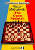 Grandmaster Repertoire 13: The Open Spanish - Mikhalevski - Book - Chess-House