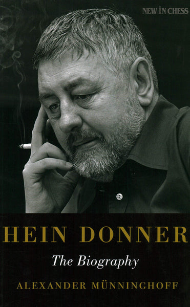 Hein Donner: The Biography - Münninghoff - Book - Chess-House