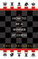 How to be a Winner at Chess - Reinfeld - Book - Chess-House