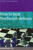 How to Beat the French Defence - Tzermiadianos - Book - Chess-House